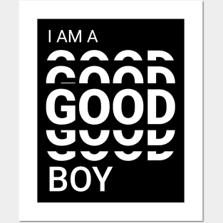 I am a good boy Posters and Art